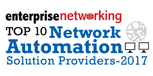 Top 10 Network Automation Solution Providers - 2017